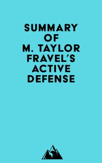 Summary of M. Taylor Fravel s Active Defense