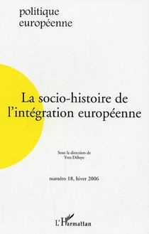 La socio-histoire de l intégration européenne