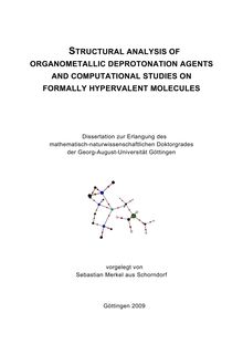 Structural analysis of organometallic deprotonation agents and computational studies on formally hypervalent molecules [Elektronische Ressource] / vorgelegt von Sebastian Merkel