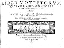 Partition Bassus, Liber Mottetorvm qvatvor vocvm, nvnc primvm en lvcem editvs
