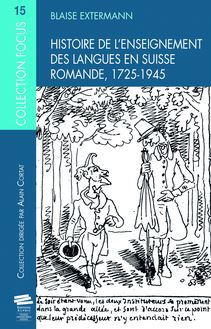 Histoire de l enseignement des langues en Suisse romande 1725-1945