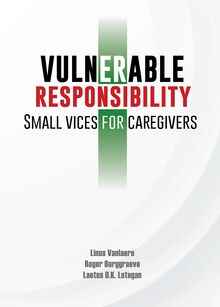 Vulnerable responsibility – Small vices for caregivers