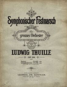 Partition couverture couleur, Symphonischer Festmarsch, Op.38, Thuille, Ludwig