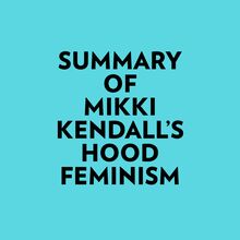 Summary of Mikki Kendall s Hood Feminism