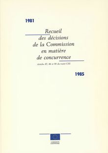 Recueil des décisions de la Commission en matière de concurrence 1981