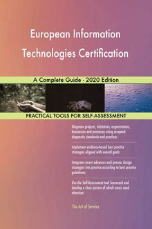 European Information Technologies Certification A Complete Guide - 2020 Edition