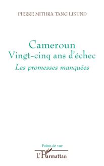 Cameroun vingt-cinq ans d échec
