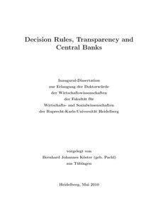 Decision rules, transparency and central banks [Elektronische Ressource] / vorgelegt von Bernhard Johannes Köster (geb. Pachl)