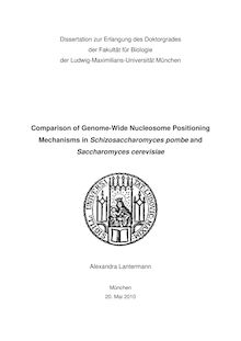Comparison of genome-wide nucleosome positioning mechanisms in Schizosaccharomyces pombe and Saccharomyces cerevisiae [Elektronische Ressource] / Alexandra Lantermann