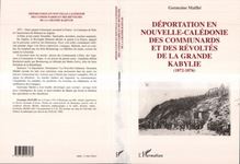 Déportation en Nouvelle-Calédonie des communards et des révoltés de la Grande Kabylie (1872-1876)