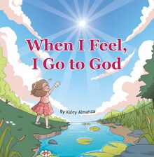 When I Feel, I Go to God