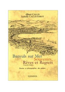 Banyuls-sur-Mer, Souvenirs, Rêves et Regrets