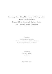 Scanning tunnelling microscopy of Co-impurified noble metal surfaces [Elektronische Ressource] : Kondo effect, electronic surface states and diffusive atom transport / vorgelegt von Norbert Quaas