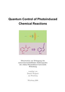 Quantum control of photoinduced chemical reactions [Elektronische Ressource] / vorgelegt von Daniel Wolpert