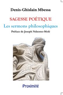 SAGESSE POÉTIQUE - Les sermons philosophiques