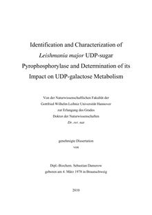 Identification and characterization of Leishmania major UDP-sugar pyrophosphorylase and determination of its impact on UDP-galactose metabolism [Elektronische Ressource] / Sebastian Damerow