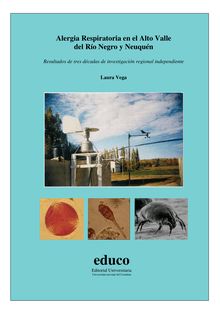 Alergia Respiratoria en el Alto Valle del Río Negro y Neuquén,  de la Dra Laura Vega, Ediciones EDUCO, 2014