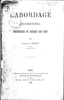 L abordage international : compétence et conflit des lois / par Christian Cholet,...