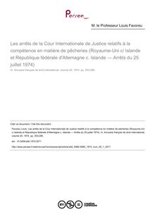 Les arrêts de la Cour Internationale de Justice relatifs à la compétence en matière de pêcheries (Royaume-Uni c/ Islande et République fédérale d Allemagne c. Islande — Arrêts du 25 juillet 1974) - article ; n°1 ; vol.20, pg 253-285