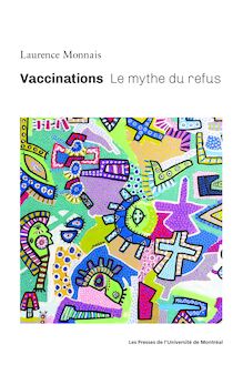 Vaccinations : Le mythe du refus