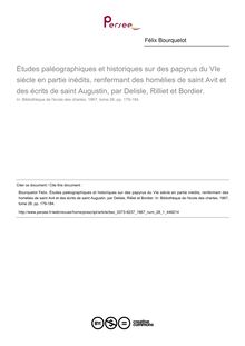 Études paléographiques et historiques sur des papyrus du VIe siècle en partie inédits, renfermant des homélies de saint Avit et des écrits de saint Augustin, par Delisle, Rilliet et Bordier.  ; n°1 ; vol.28, pg 179-184