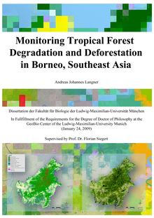 Monitoring tropical forest degradation and deforestation in Borneo, Southeast Asia [Elektronische Ressource] / Andreas Johannes Langner