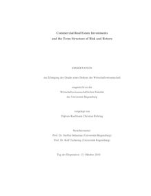 Commercial real estate investments and the term structure of risk and return [Elektronische Ressource] / vorgelegt von Christian Rehring