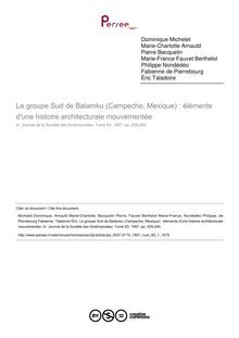 Le groupe Sud de Balamku (Campeche, Mexique) : éléments d une histoire architecturale mouvementée  ; n°1 ; vol.83, pg 229-249