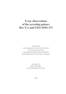 X-ray observations of the accreting pulsars Her X-1 and EXO 2030+375 [Elektronische Ressource] / vorgelegt von Dmitry Klochkov