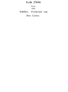 Don Carlos : drame en 5 actes et 11 tableaux / Charles Raymond ; d après Schiller