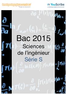 Corrigé - Bac 2015 - Sciences de l ingénieur - Bac S