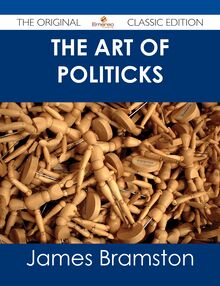The Art of Politicks - The Original Classic Edition
