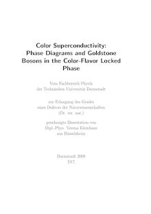 Color superconductivity [Elektronische Ressource] : phase diagrams and Goldstone bosons in the color-flavor locked phase / von Verena Kleinhaus