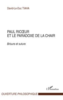 Paul Ricur et le paradoxe de la chair