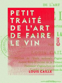 Petit traité de l art de faire le vin - Dans les départements du sud-est de la France