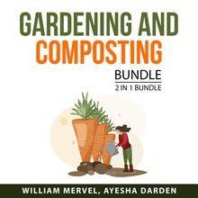 Gardening and Composting Bundle, 2 in 1 Bundle: Compost Everything and Mind on Plants