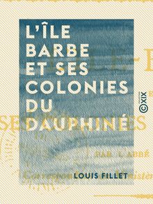 L Île Barbe et ses colonies du Dauphiné