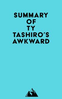 Summary of Ty Tashiro s Awkward