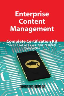 Enterprise Content Management Complete Certification Kit - Study Book and eLearning Program