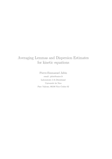 Averaging Lemmas and Dispersion Estimates for kinetic equations