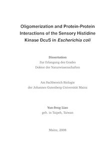 Oligomerization and protein-protein interactions of the sensory histidine kinase DcuS in Escherichia coli [Elektronische Ressource] / Yun-Feng Liao