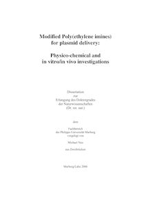 Modified poly(ethylene imines) for plasmid delivery [Elektronische Ressource] : physico-chemical and in vitro/in vivo investigations / vorgelegt von Michael Neu