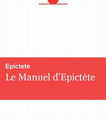 Le Manuel d Epictète