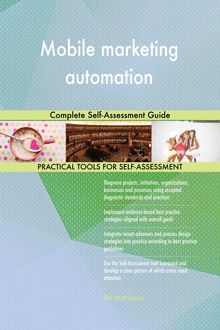 Mobile marketing automation Complete Self-Assessment Guide