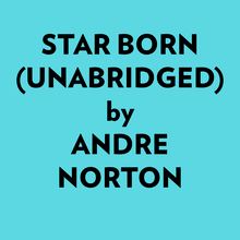 Star Born (Unabridged)