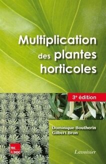 Multiplication des plantes horticoles (3e éd.)