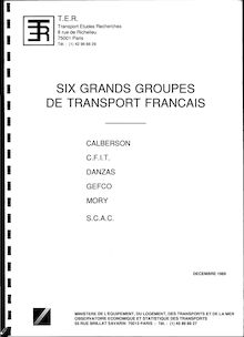 Six grands groupes de transport français : Calberson , CFIT , Danzas , Gefco , Mory , SCAC.