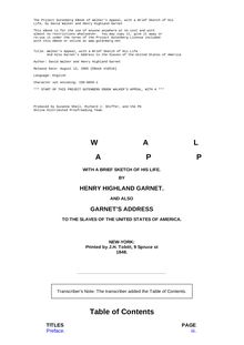 Walker s Appeal, with a Brief Sketch of His Life - And Also Garnet s Address to the Slaves of the United States of America