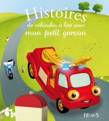 Histoires de véhicules à lire avec mon petit garçon