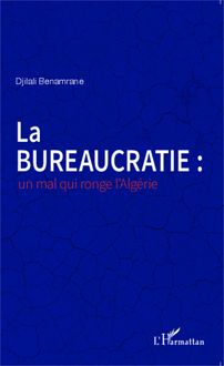 La bureaucratie : un mal qui ronge l Algérie